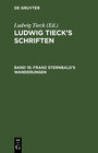 Buchcover Ludwig Tieck’s Schriften / Franz Sternbald’s Wanderungen