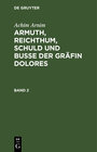 Buchcover Achim Arnim: Armuth, Reichthum, Schuld und Buße der Gräfin Dolores / Achim Arnim: Armuth, Reichthum, Schuld und Buße der