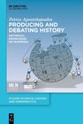 Buchcover Producing and Debating History