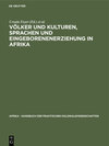 Buchcover Völker und Kulturen, Sprachen und Eingeborenenerziehung in Afrika