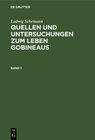 Buchcover Ludwig Schemann: Quellen und Untersuchungen zum Leben Gobineaus / Ludwig Schemann: Quellen und Untersuchungen zum Leben 