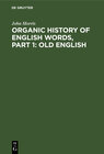 Buchcover Organic history of English words, Part 1: Old English