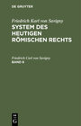 Buchcover Friedrich Karl von Savigny: System des heutigen römischen Rechts / Friedrich Karl von Savigny: System des heutigen römis