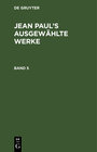 Buchcover Jean Paul: Jean Paul’s ausgewählte Werke / Jean Paul: Jean Paul’s ausgewählte Werke. Band 5