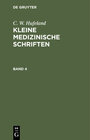 Buchcover C. W. Hufeland: Kleine medizinische Schriften / C. W. Hufeland: Kleine medizinische Schriften. Band 4