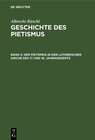 Buchcover Albrecht Ritschl: Geschichte des Pietismus / Der Pietismus in der lutherischen Kirche des 17. und 18. Jahrhunderts