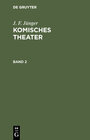 Buchcover J. F. Jünger: Komisches Theater / J. F. Jünger: Komisches Theater. Band 2