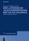 Buchcover Der lateinische ›Alexanderroman‹ des Iulius Valerius