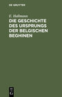 Buchcover Die Geschichte des Ursprungs der belgischen Beghinen