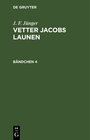 Buchcover J. F. Jünger: Vetter Jacobs Launen / J. F. Jünger: Vetter Jacobs Launen. Bändchen 4