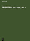 Buchcover Ernst Boerschmann: Die Baukunst und religiöse Kultur der Chinesen / Pagoden, Teil 1