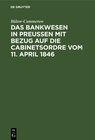 Buchcover Das Bankwesen in Preussen mit Bezug auf die Cabinetsordre vom 11. April 1846