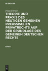 Buchcover Franz Förster: Theorie und Praxis des heutigen gemeinen preußischen... / Franz Förster: Theorie und Praxis des heutigen 