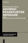 Buchcover Die Frankfurter Seminare Theodor W. Adornos / Sommersemester 1964 – Sommersemester 1969