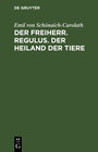 Buchcover Der Freiherr. Regulus. Der Heiland der Tiere