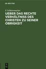 Buchcover Ueber das rechte Verhältniss des Christen zu seiner Obrigkeit