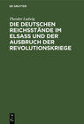 Buchcover Die deutschen Reichsstände im Elsaß und der Ausbruch der Revolutionskriege