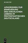 Buchcover Aphorismen zur Erneuerung des kirchlichen Lebens im protestantischen Deutschland