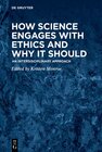 Buchcover How Science Engages with Ethics and Why It Should