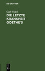 Buchcover Die letzte Krankheit Goethe’s