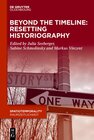 Buchcover Beyond the Timeline: Resetting Historiography