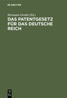 Buchcover Das Patentgesetz für das Deutsche Reich