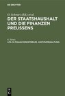 Buchcover Der Staatshaushalt und die Finanzen Preussens. Die Zuschussverwaltungen / Finanz-Ministerium. Justizverwaltung