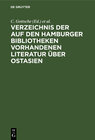 Buchcover Verzeichnis der auf den Hamburger Bibliotheken vorhandenen Literatur über Ostasien
