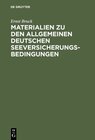 Buchcover Ernst Bruck: Materialien zu den Allgemeinen Deutschen Seeversicherungs-Bedingungen / Ernst Bruck: Materialien zu den All