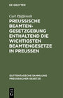 Buchcover Preussische Beamten-Gesetzgebung enthaltend die wichtigsten Beamtengesetze in Preussen