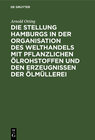 Buchcover Die Stellung Hamburgs in der Organisation des Welthandels mit pflanzlichen Ölrohstoffen und den Erzeugnissen der Ölmülle