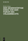 Buchcover Der gegenwärtige Krieg vor dem Forum des Völkerrechts