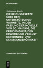 Buchcover Die Reichsgesetze über den Unterstützungswohnsitz,in der Fassung der Novelle vom 30. Mai 1908, die Freizügigkeit, den Er