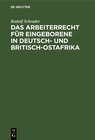 Buchcover Das Arbeiterrecht für Eingeborene in Deutsch- und Britisch-Ostafrika