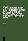 Buchcover Carl Vogt: Vorlesungen über den Menschen, seine Stellung in der Schöpfung... / Carl Vogt: Vorlesungen über den Menschen,