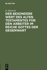 Buchcover Der besondere Wert des Alten Testamentes für den Arbeiter im Reiche Gottes der Gegenwart