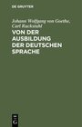 Buchcover Von der Ausbildung der deutschen Sprache