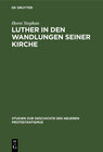 Buchcover Luther in den Wandlungen seiner Kirche