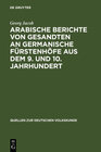 Buchcover Arabische Berichte von Gesandten an germanische Fürstenhöfe aus dem 9. und 10. Jahrhundert