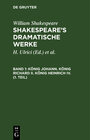 Buchcover William Shakespeare: Shakespeare’s dramatische Werke / König Johann. König Richard II. König Heinrich IV. (1. Teil)