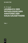 Buchcover E. F. Gurlt: Lehrbuch der pathologischen Anatomie der Haus-Säugethiere / E. F. Gurlt: Lehrbuch der pathologischen Anatom