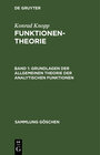 Buchcover Konrad Knopp: Funktionentheorie / Grundlagen der allgemeinen Theorie der analytischen Funktionen