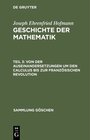 Buchcover Joseph Ehrenfried Hofmann: Geschichte der Mathematik / Von der Auseinandersetzungen um den Calculus bis zur Französische