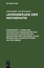 Buchcover Alexander von Forstner: Lehrgebäude der Mathematik / Sammlung systematisch geordneter und synthetisch aufgelöseter geome
