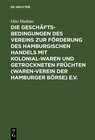 Buchcover Die Geschäftsbedingungen des Vereins zur Förderung des Hamburgischen Handels mit Kolonialwaren und getrockneten Früchten