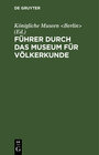 Buchcover Führer durch das Museum für Völkerkunde