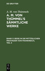 Buchcover A. M. von Thümmels: A. M. von Thümmel’s Sämmtliche Werke / Reise in die mittäglichen Provinzen von Frankreich, Teil 3