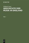 Buchcover Wilibald Nagel: Geschichte der Musik in England / Wilibald Nagel: Geschichte der Musik in England. Teil 1