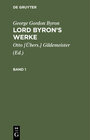 Buchcover George Gordon Byron: Lord Byron’s Werke / George Gordon Byron: Lord Byron’s Werke. Band 1