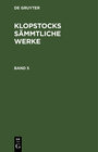 Buchcover Friedrich Gottlieb Klopstock: Klopstocks sämmtliche Werke / Friedrich Gottlieb Klopstock: Klopstocks sämmtliche Werke. B